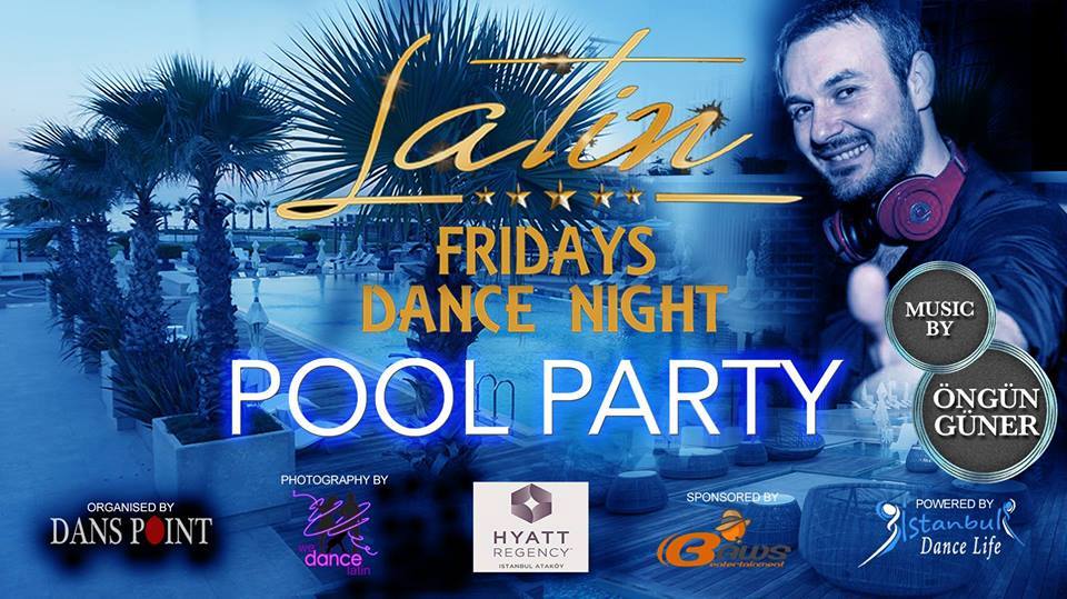 Latin Fridays Pool Party - Hyatt Regency Ataköy